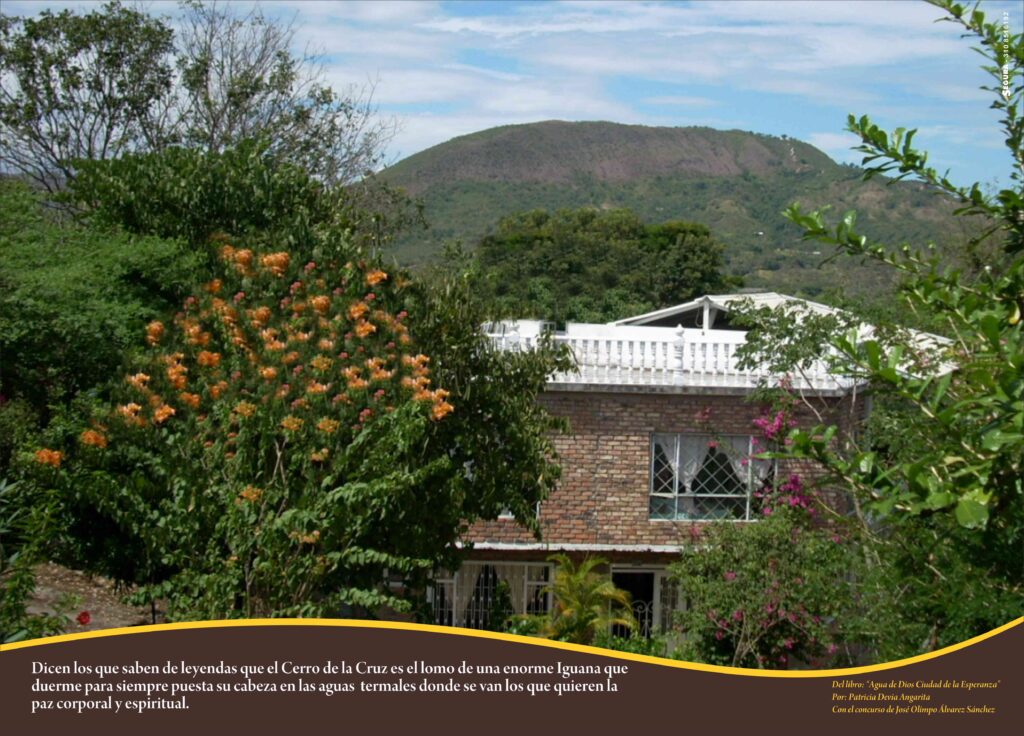 View of hills surrounding Agua de Dios. Local legends say that this hill, Cerro de la Cruz, is a huge sleeping iguana, with the hot springs at its head.